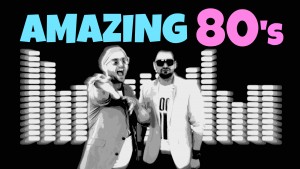 The Amazing 80's